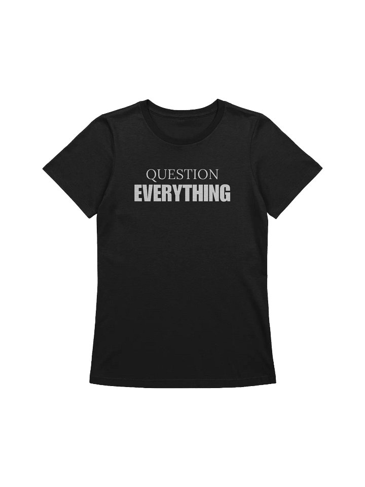Question Everything - Women's Tshirt product image (3)