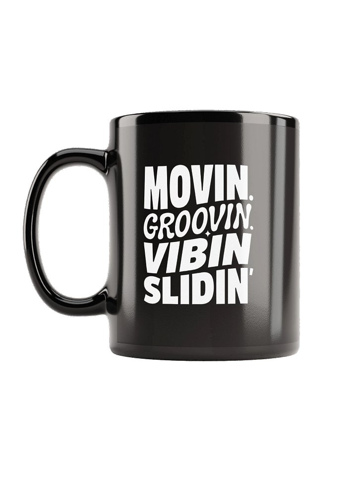 Movin Groovin Vibin Slidin - Mug product image (2)