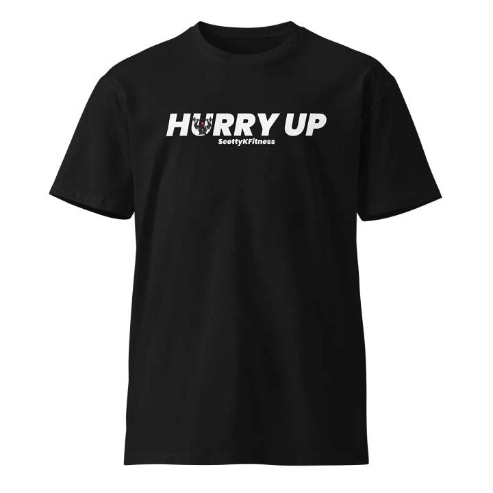 Hurry Up Unisex Tee product image (1)