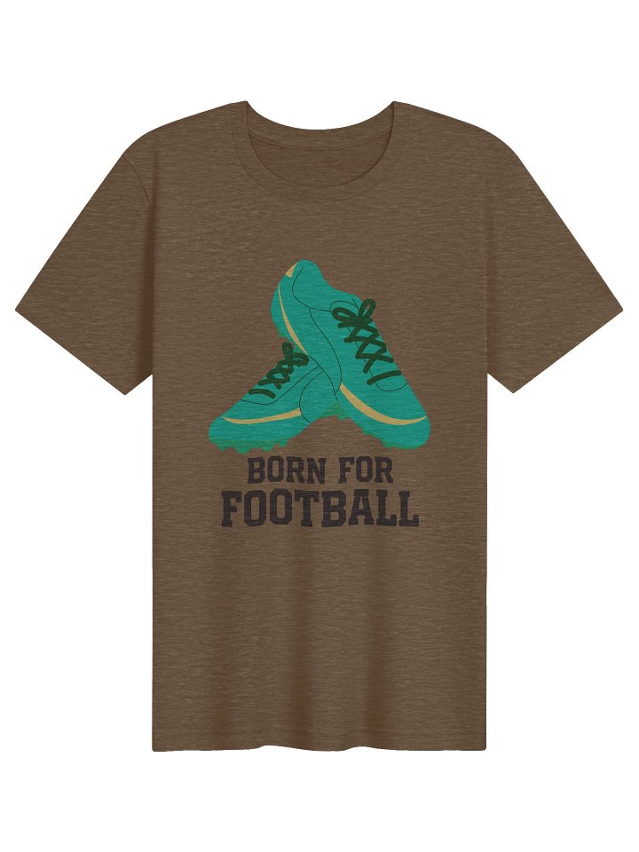 Born for Football Tee product image (1)
