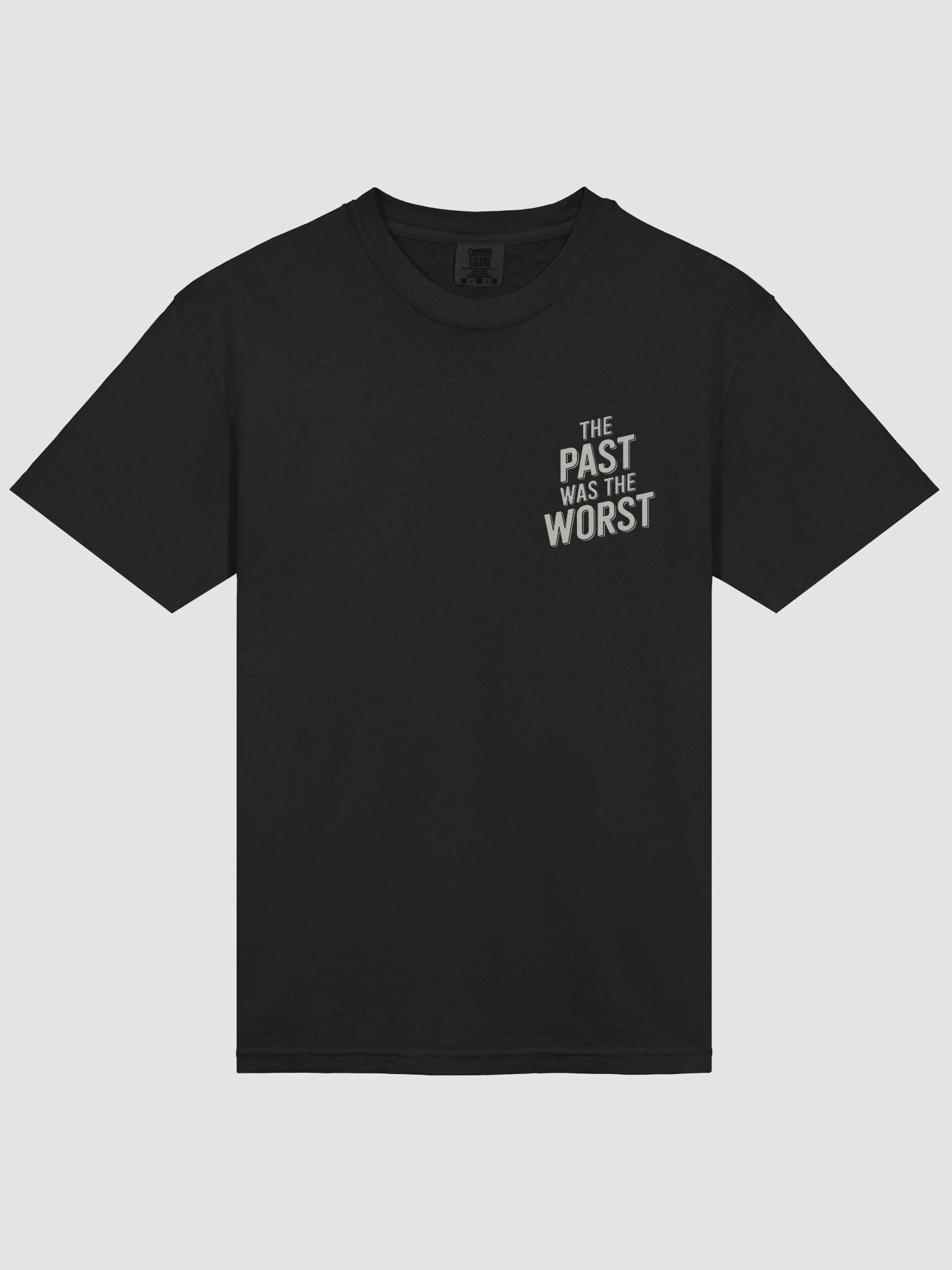 The Past Was the Worst Tee (Bold Text) product image (8)
