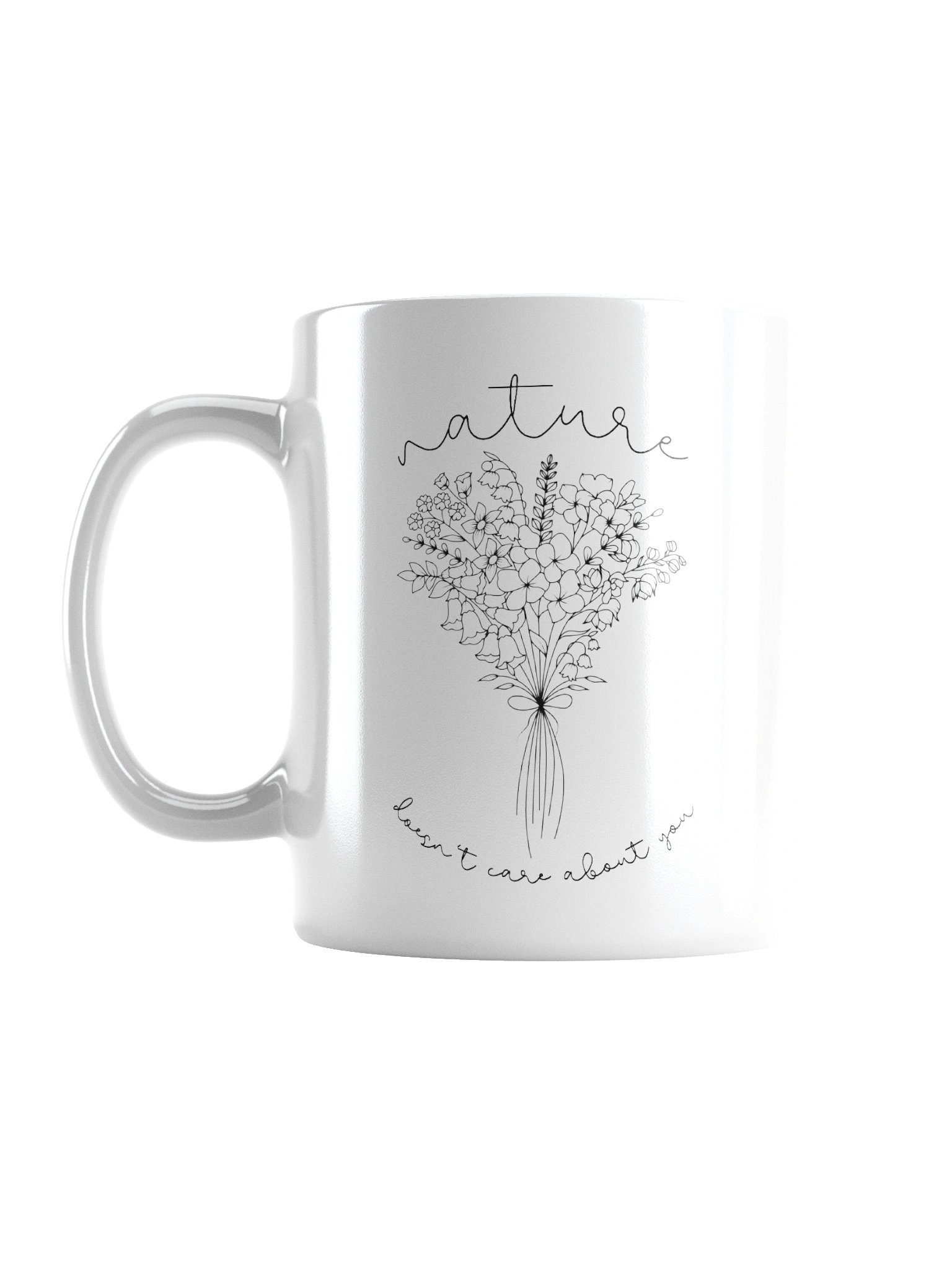 nature doesn't care about you (mug) product image (1)