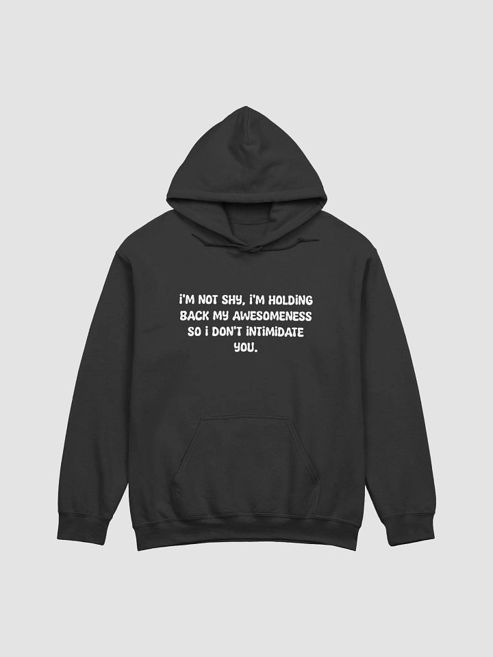 I'm not shy Hoodie. product image (1)