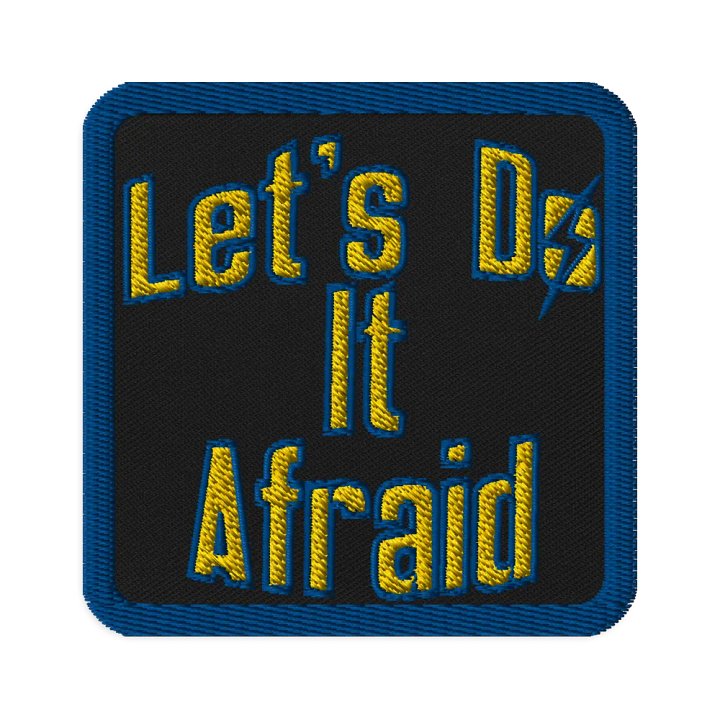 Let's Do It Afraid Morale Patch product image (1)