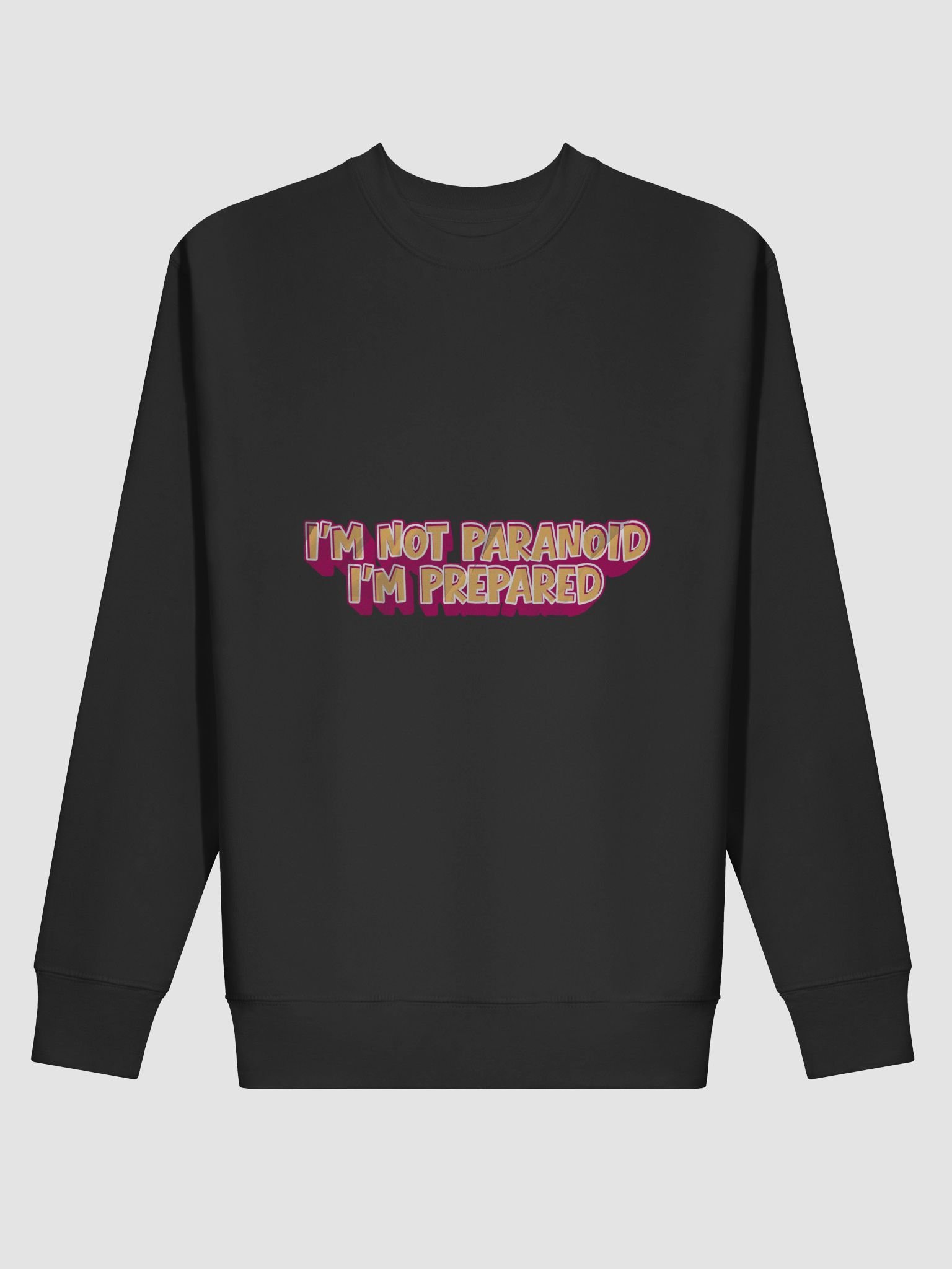 Prepared not Paranoid Crewneck Sweatshirt. product image (2)