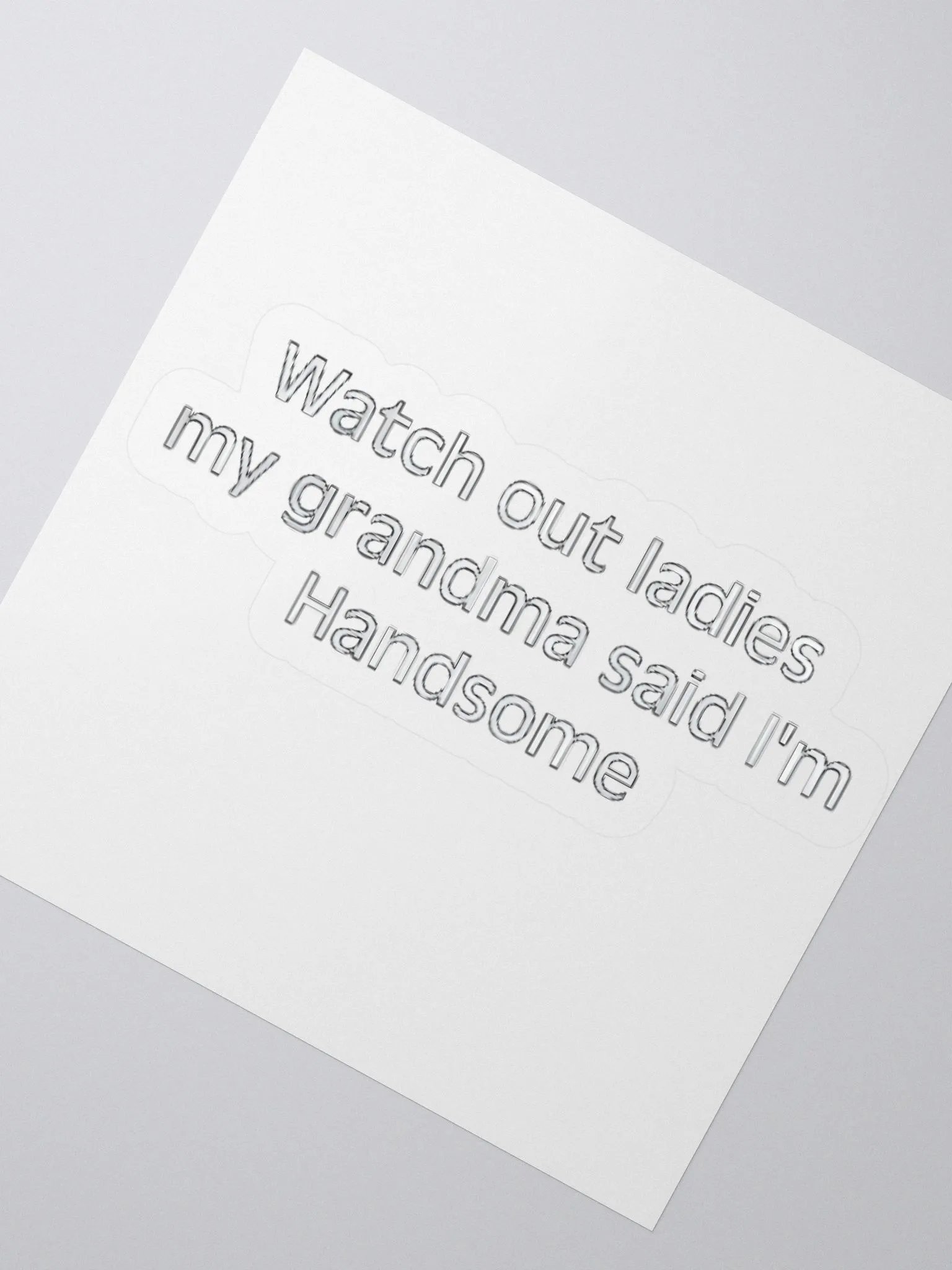 Watch Out Ladies My Grandma Said I'm Handsome Sticker product image (2)