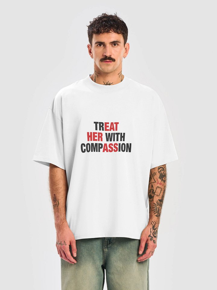 Treat Her With Compassion Shirt product image (1)