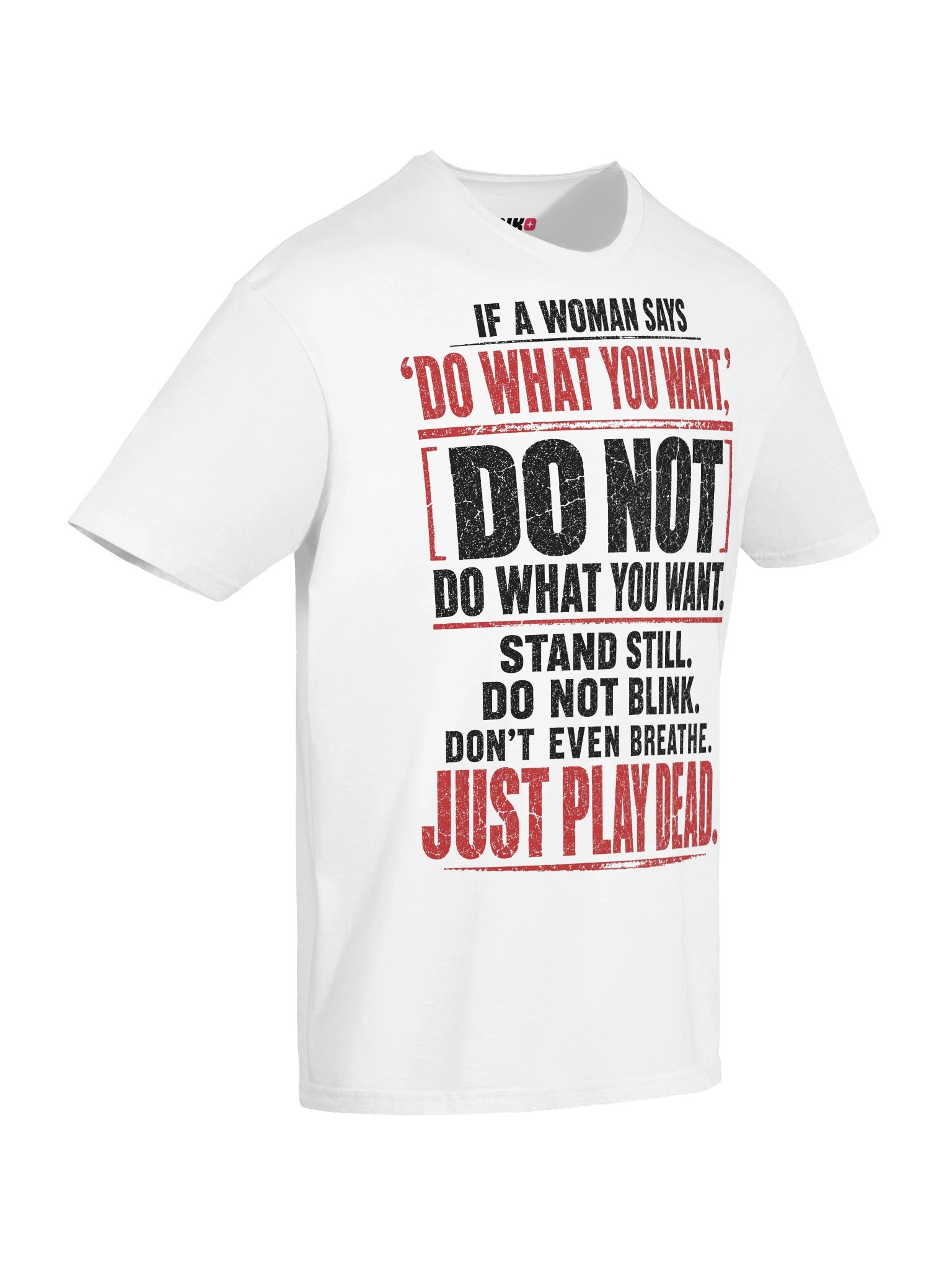 If A Woman Says Do What You Want T-Shirt product image (27)