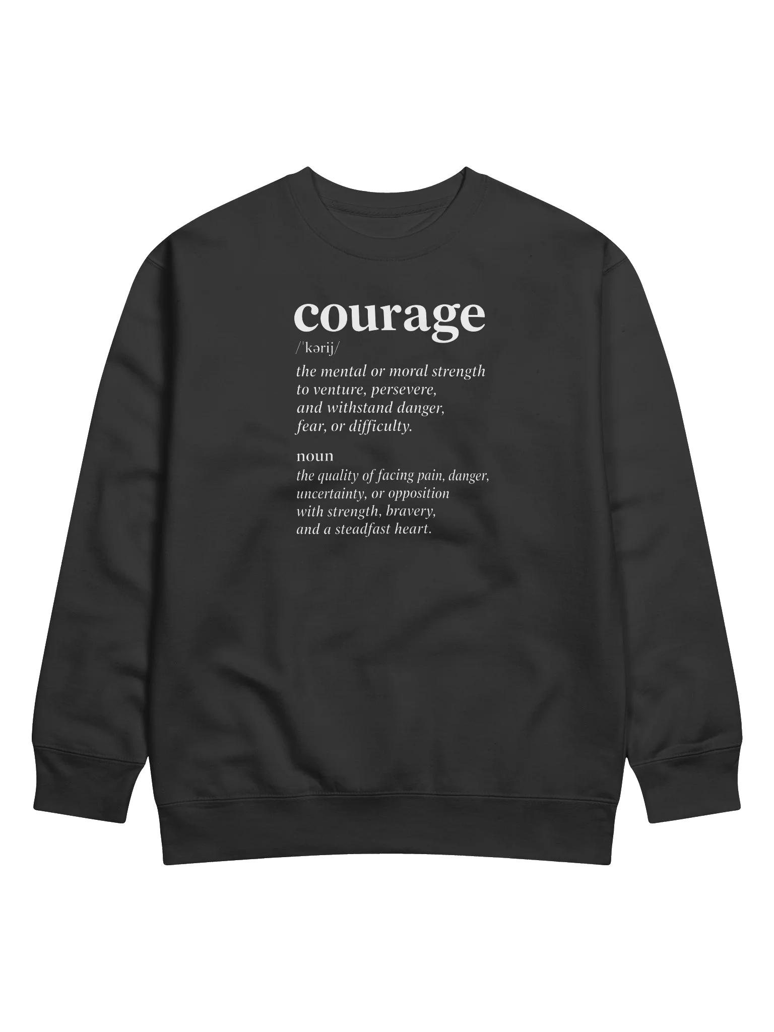 COURAGE Graphic Sweatshirt | Strength, Bravery And Perseverance. Inspirational Streetwear product image (1)