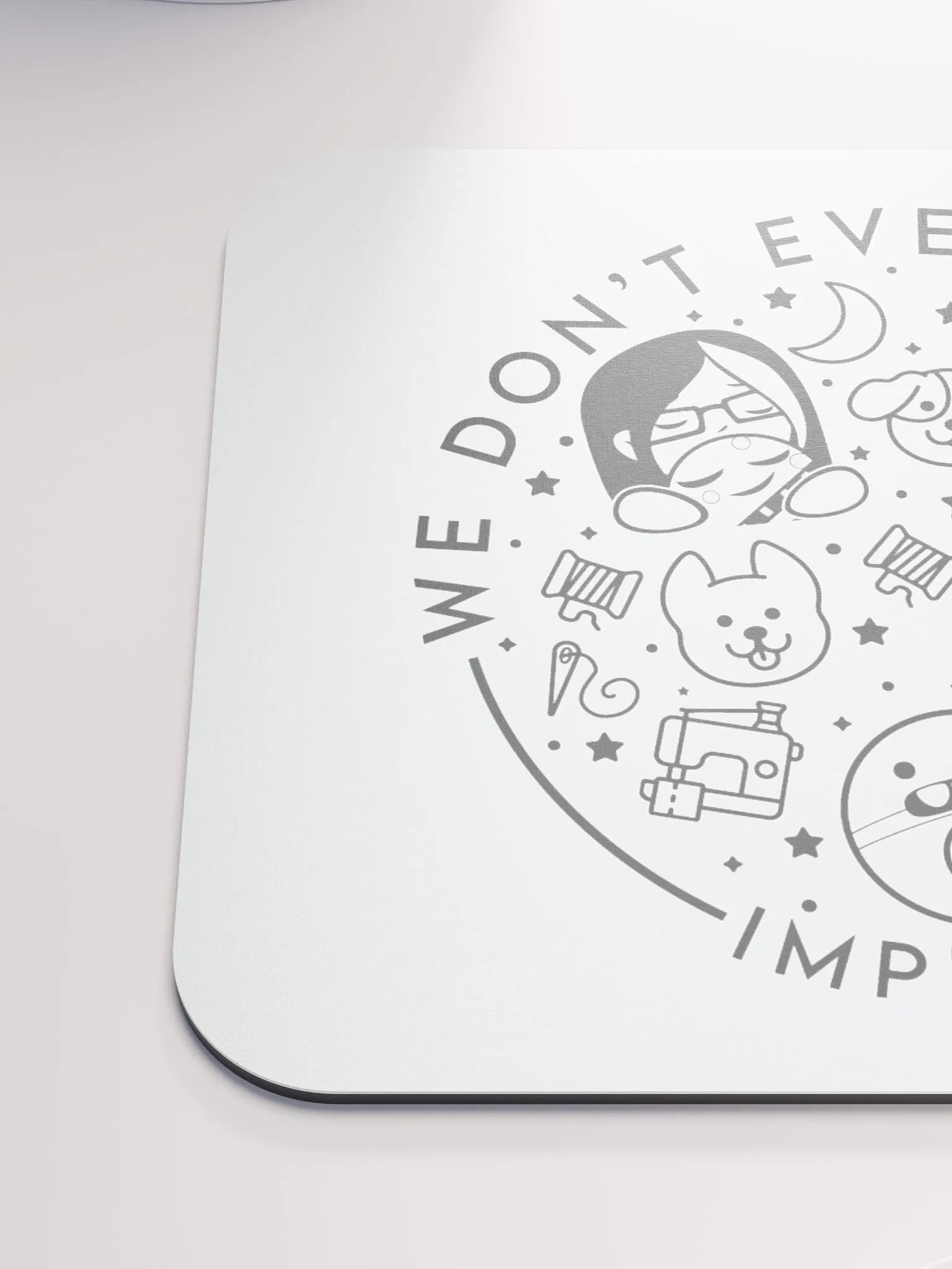 We Don't Even Sew Here - Mouse Pad product image (6)