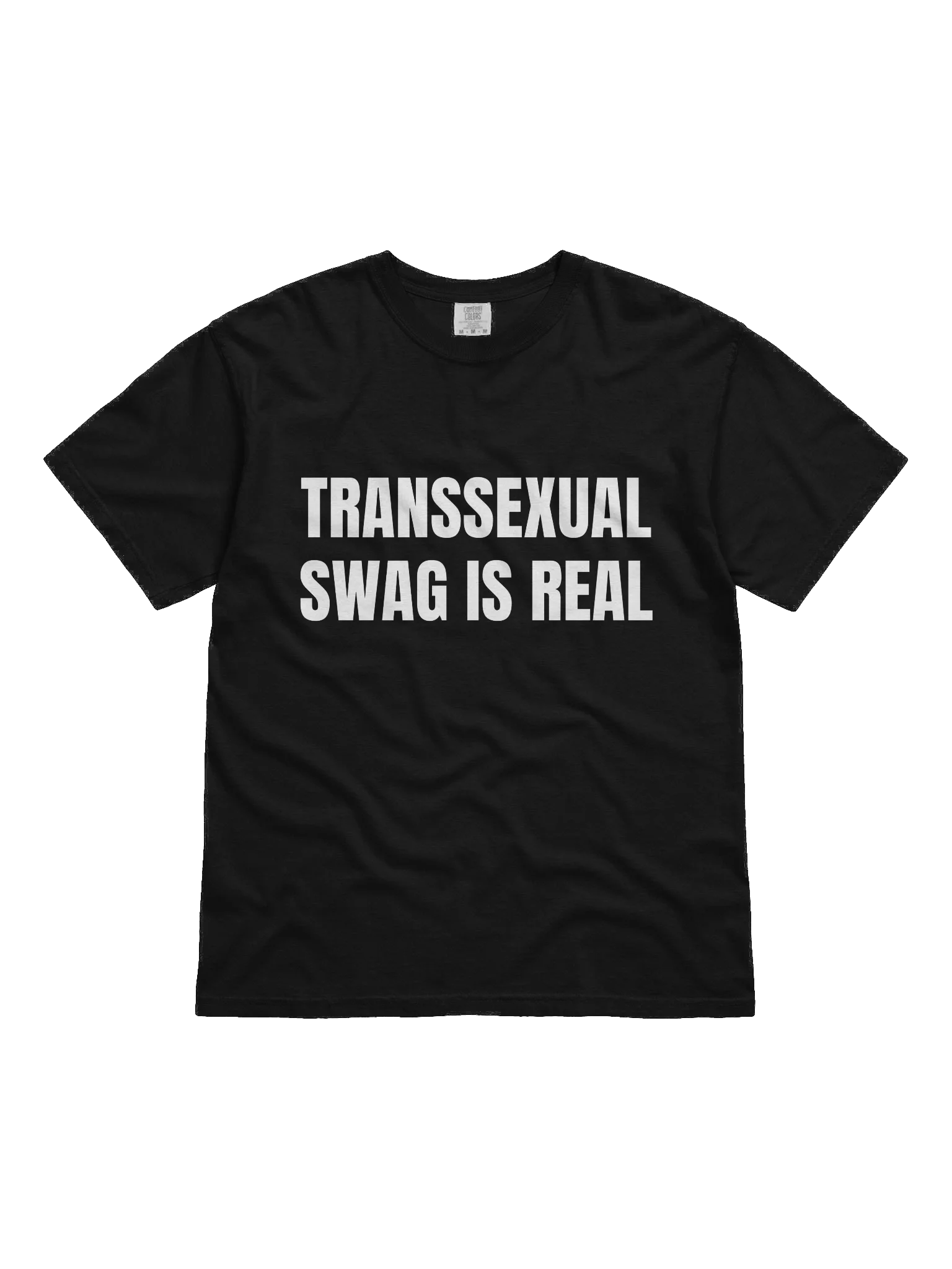 Transsexual Swag Is Real T-Shirt