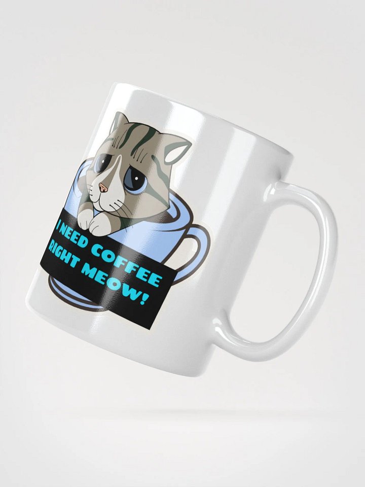 I Need Coffee Right Meow! - White Glossy Mug product image (2)