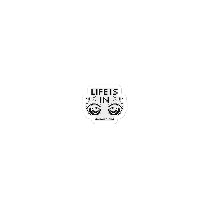 Sticker: Life Is in the Eyes product image (1)