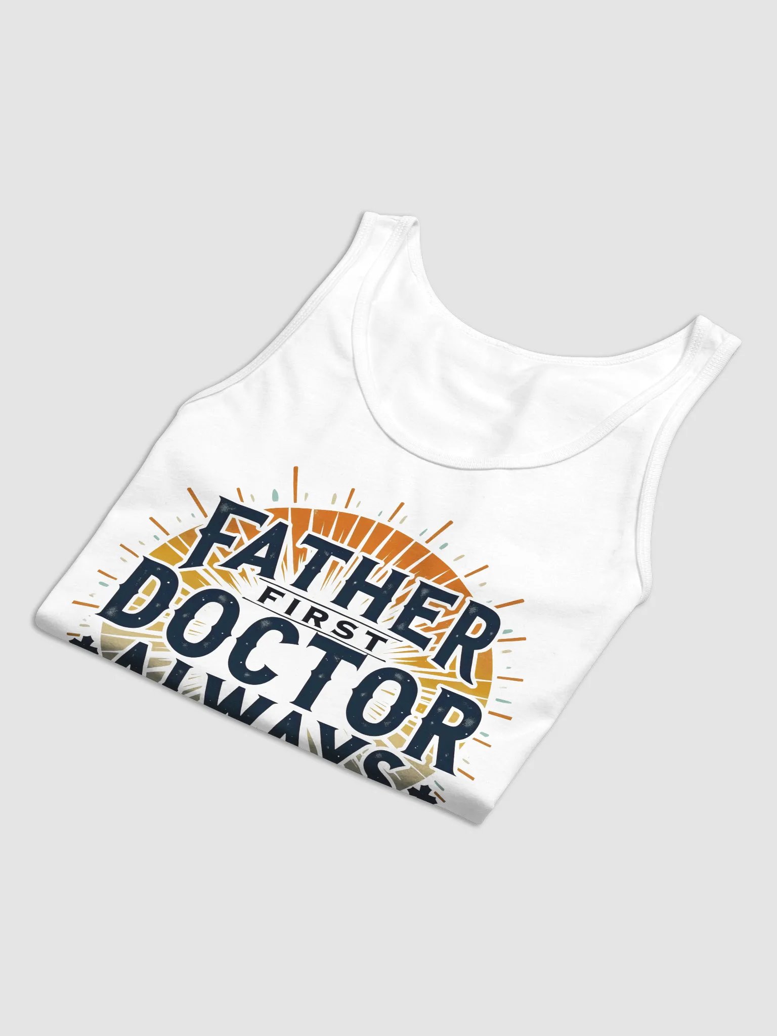 Father First, Doctor Always Tank product image (8)