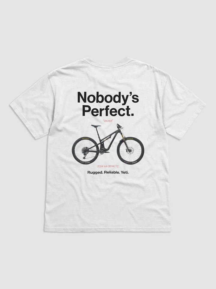Nobody's Perfect - Yeti T-Shirt! product image (73)
