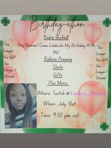 Https://www.twitch.tv/luckyy__dream Lucky is having a Birthday-athon tonight! Live right now, Come join in the fun!