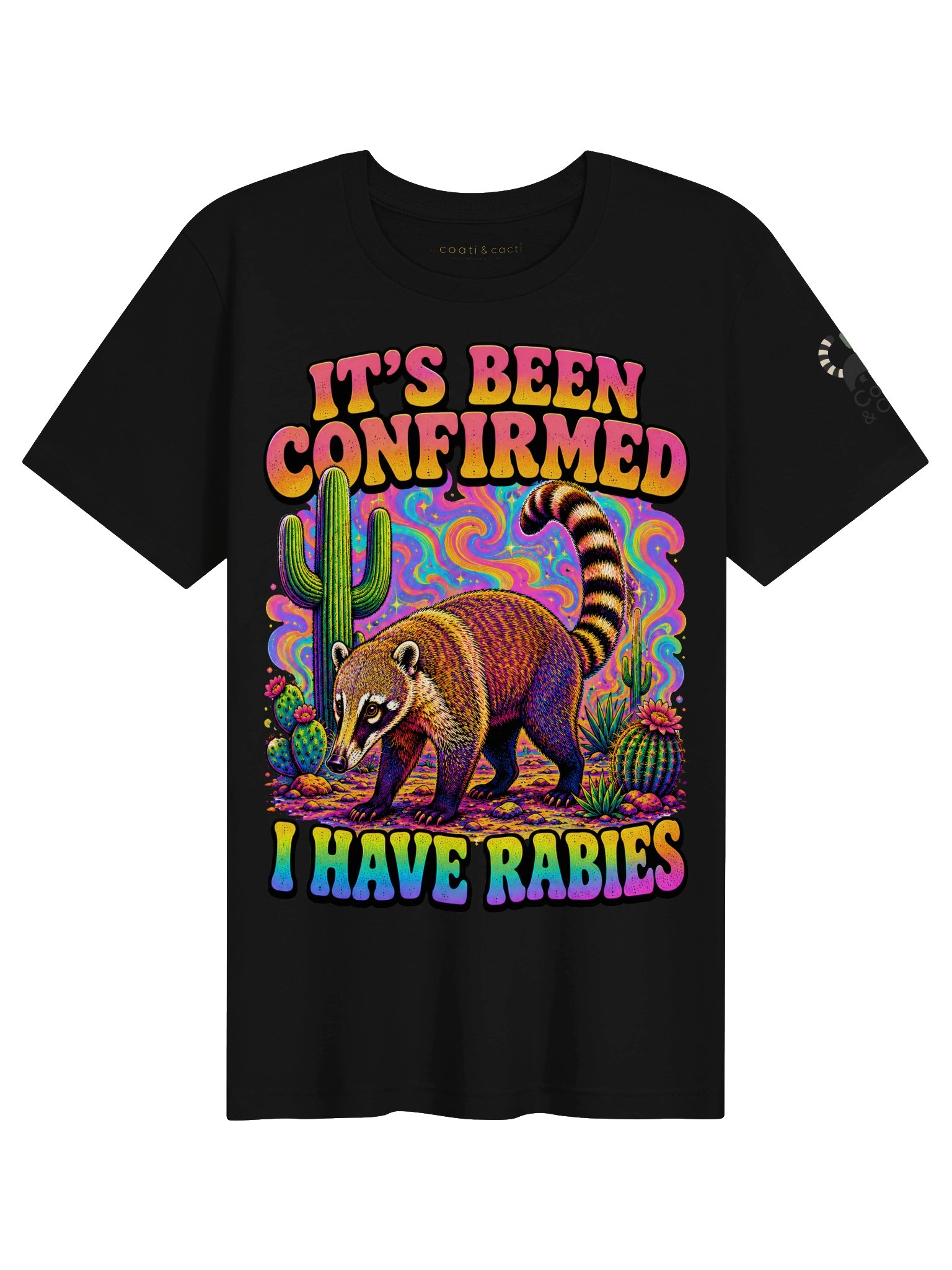 Confirmed: I have Rabies Coati - Funny Psychedelic Tee product image (1)
