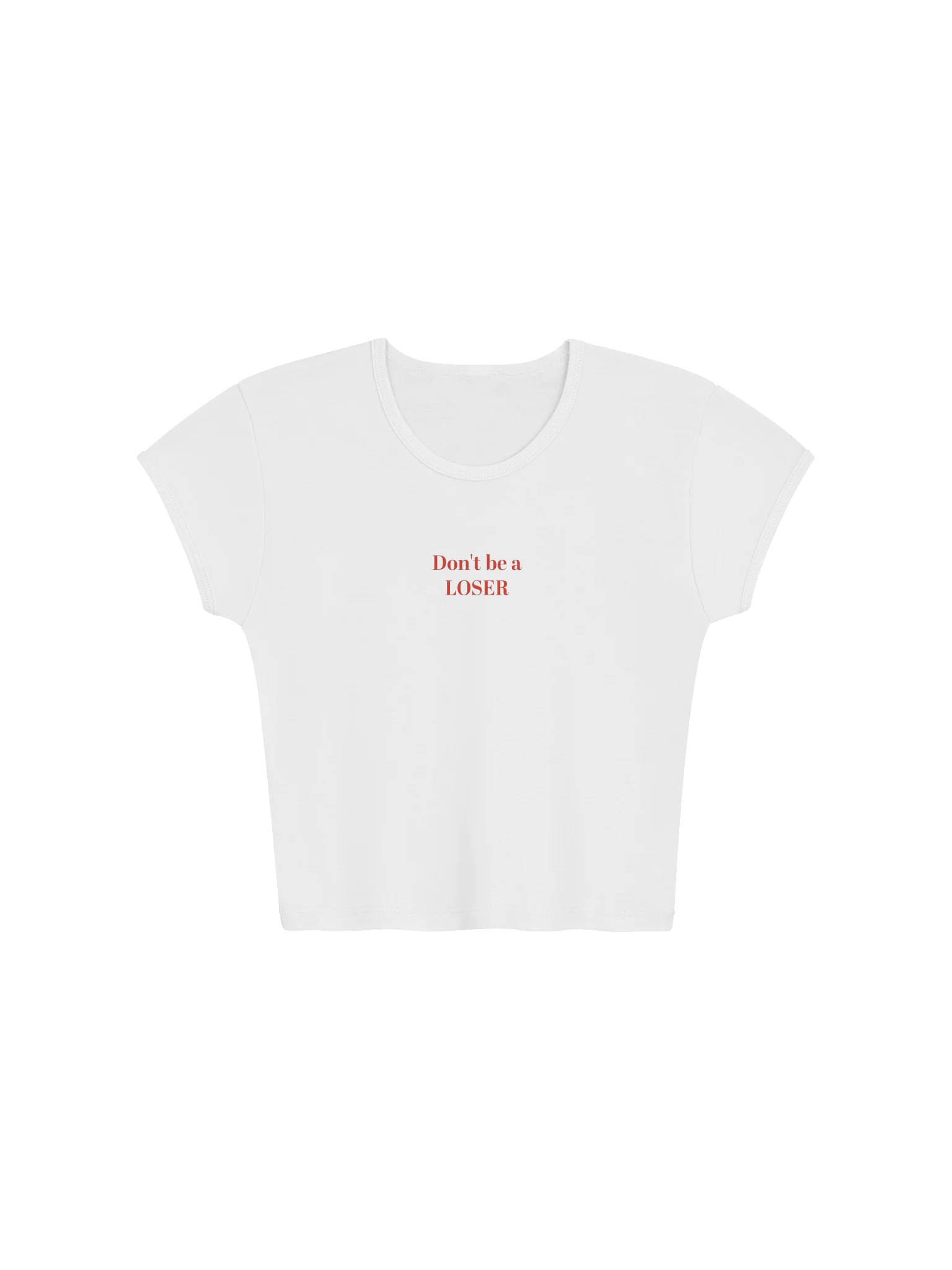 Don't be a LOSER womens baby tee product image (1)