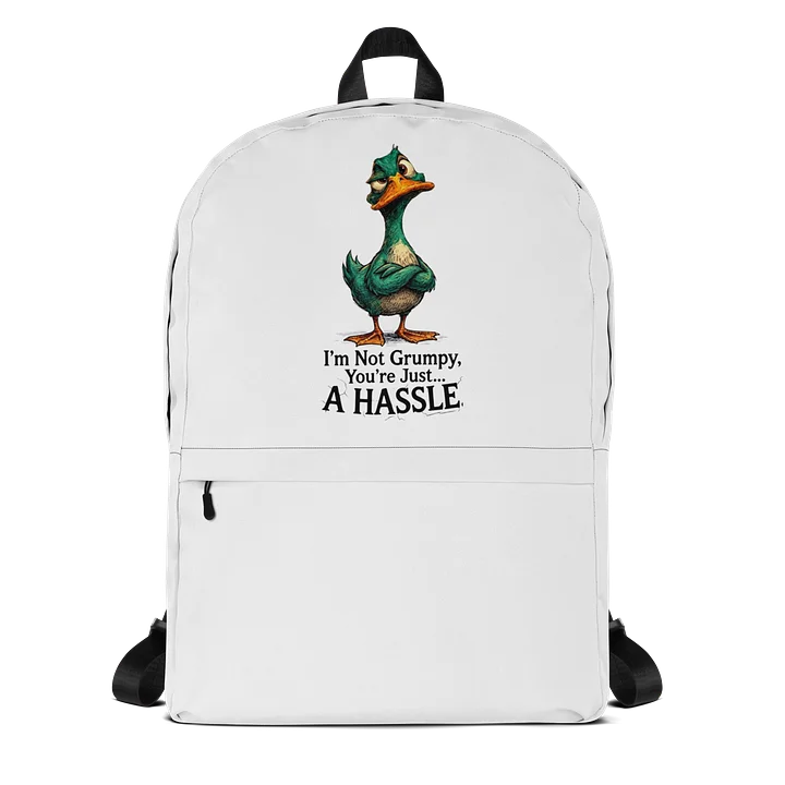 "I'm Not Grumpy" Sarcastic Duck Casual Backpack product image (1)