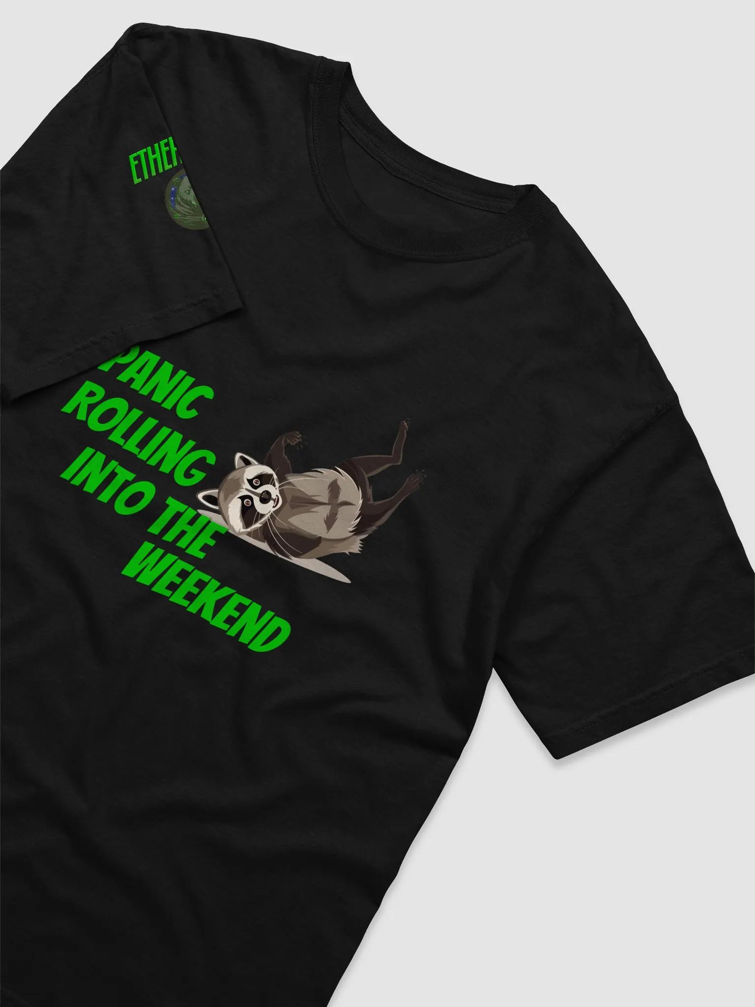 Panic Rolling into the Weekend T-Shirt product image (14)