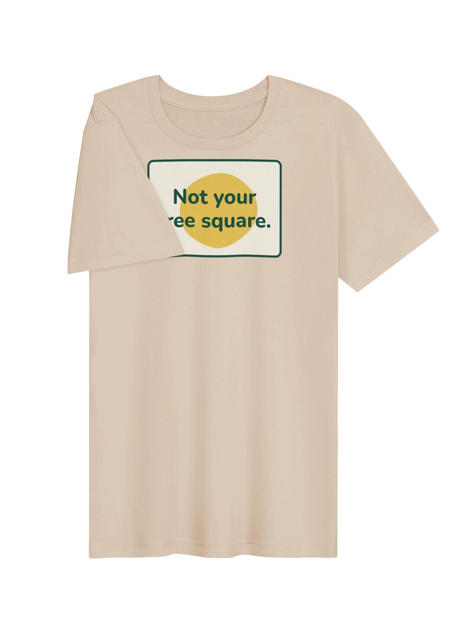 Not your free square T-shirt (sand) product image (3)