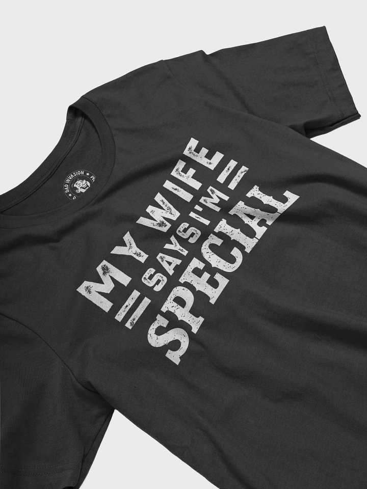 My Wife Says I’m Special - Funny Dad Premium T-Shirt product image (2)
