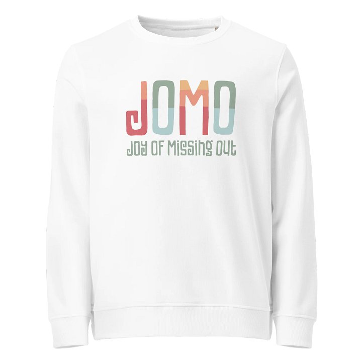 JOMO: Joy of Missing Out White Sweatshirt product image (2)