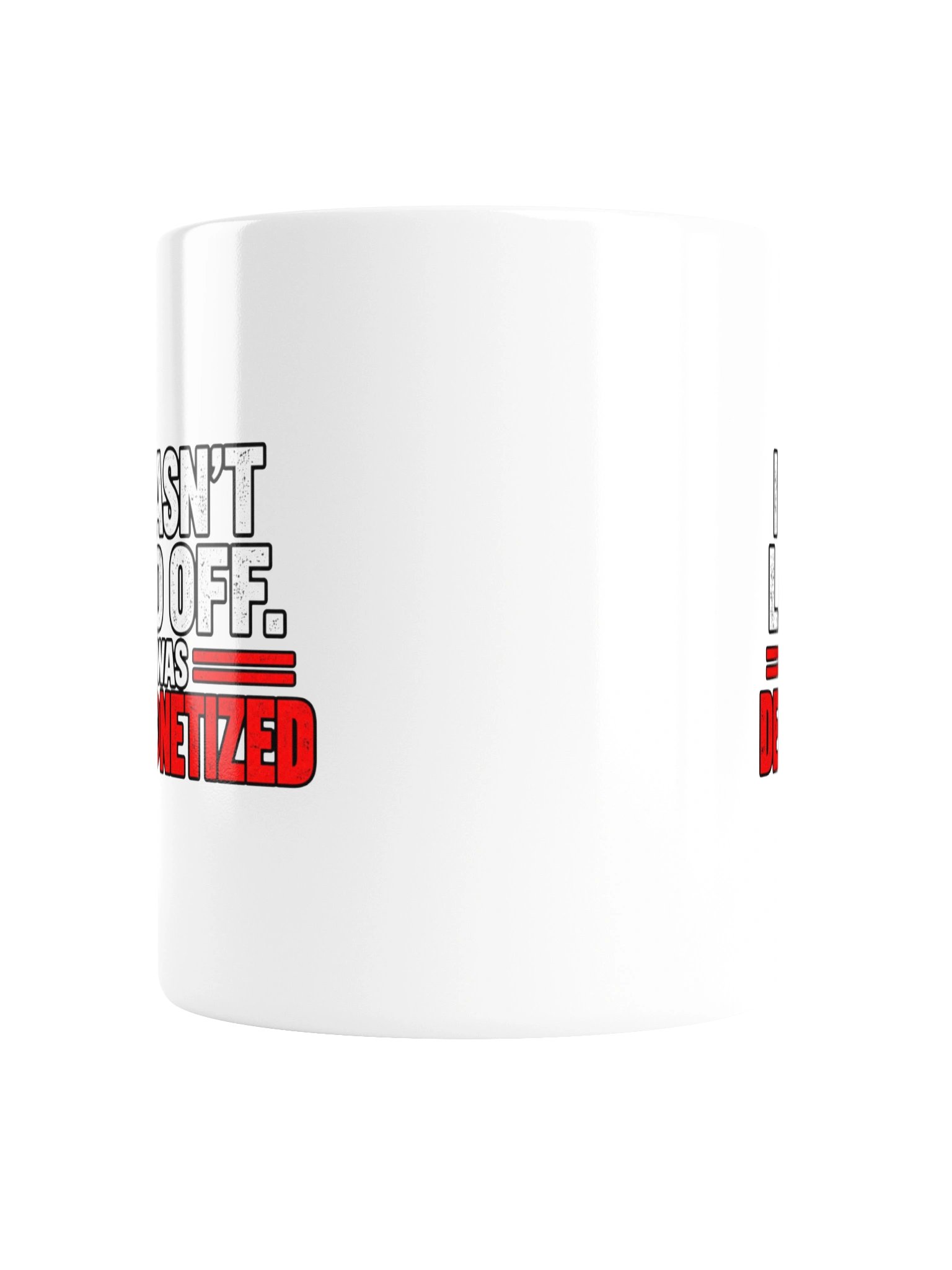I WASN’T LAID OFF. I WAS DEMONETIZED - MUG product image (5)
