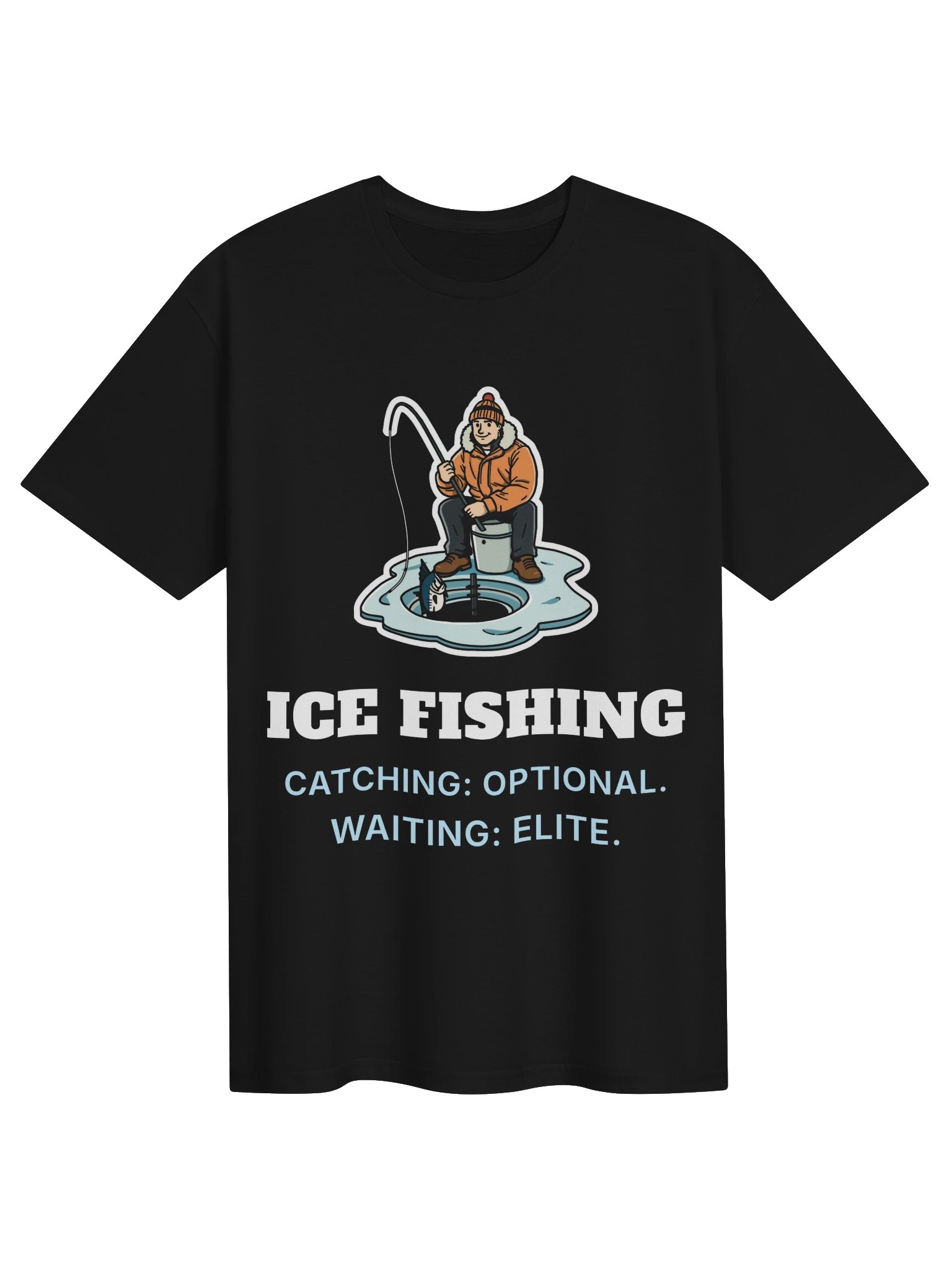 Funny Ice Fishing Shirt – Catching Optional, Waiting Elite product image (1)
