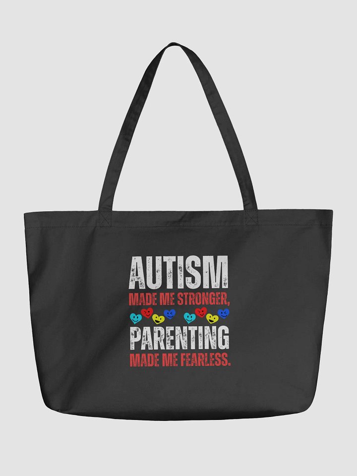 Autism Made Me Stronger. Parenting Made Me Fearless Eco Tote Bag product image (2)