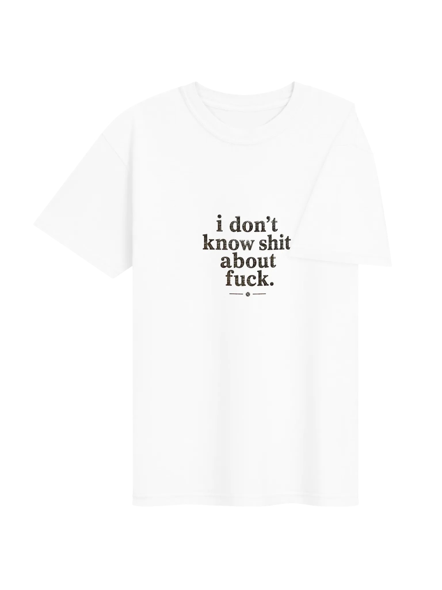 I Don't Know Shit About Fuck Tee product image (3)