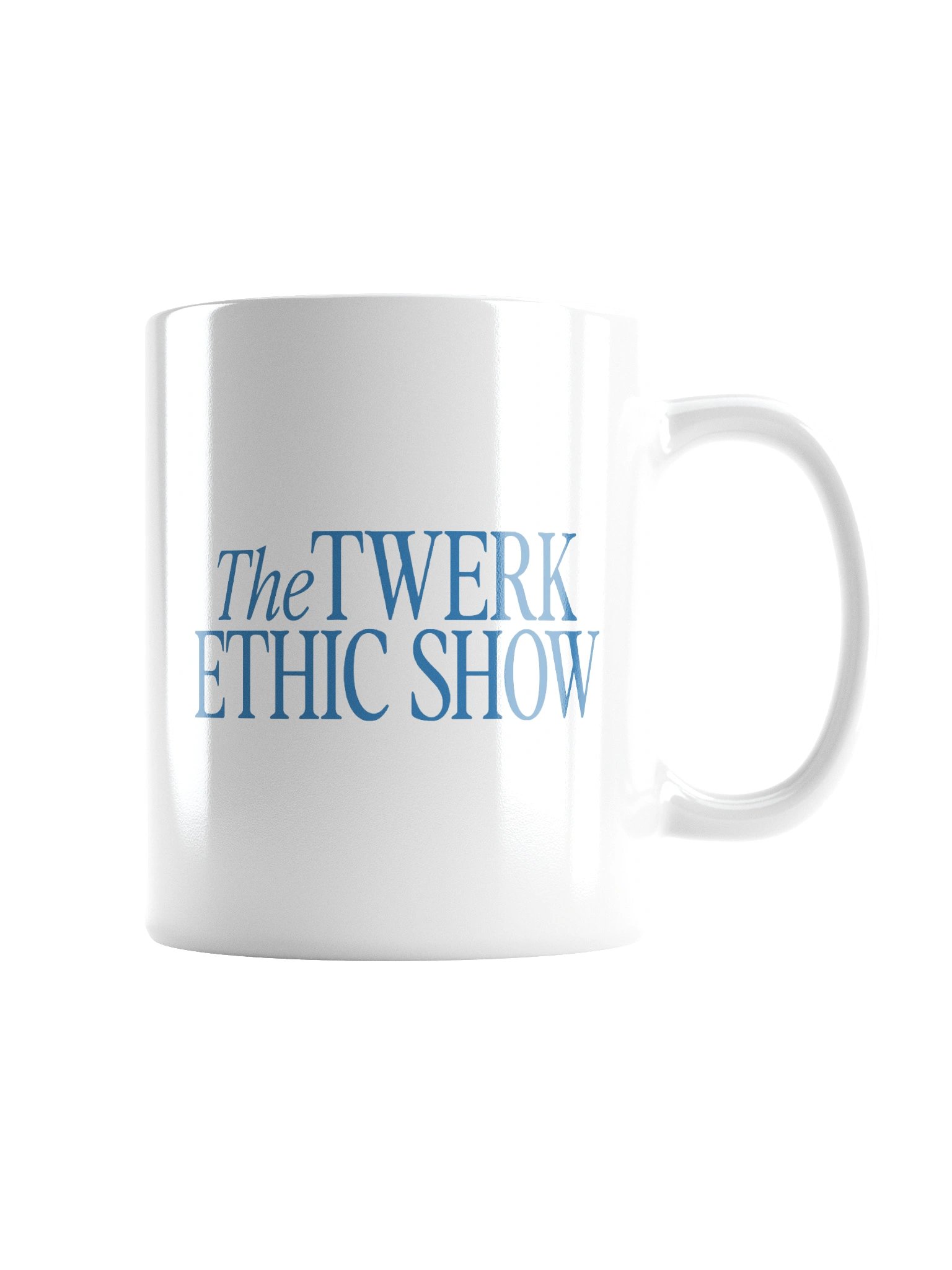 The Twerk Ethic Show Mug product image (3)