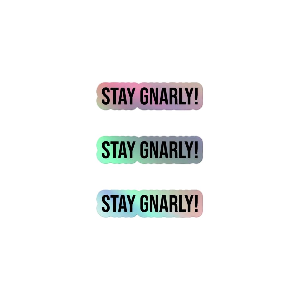 Stay Gnarly Stickers product image (1)