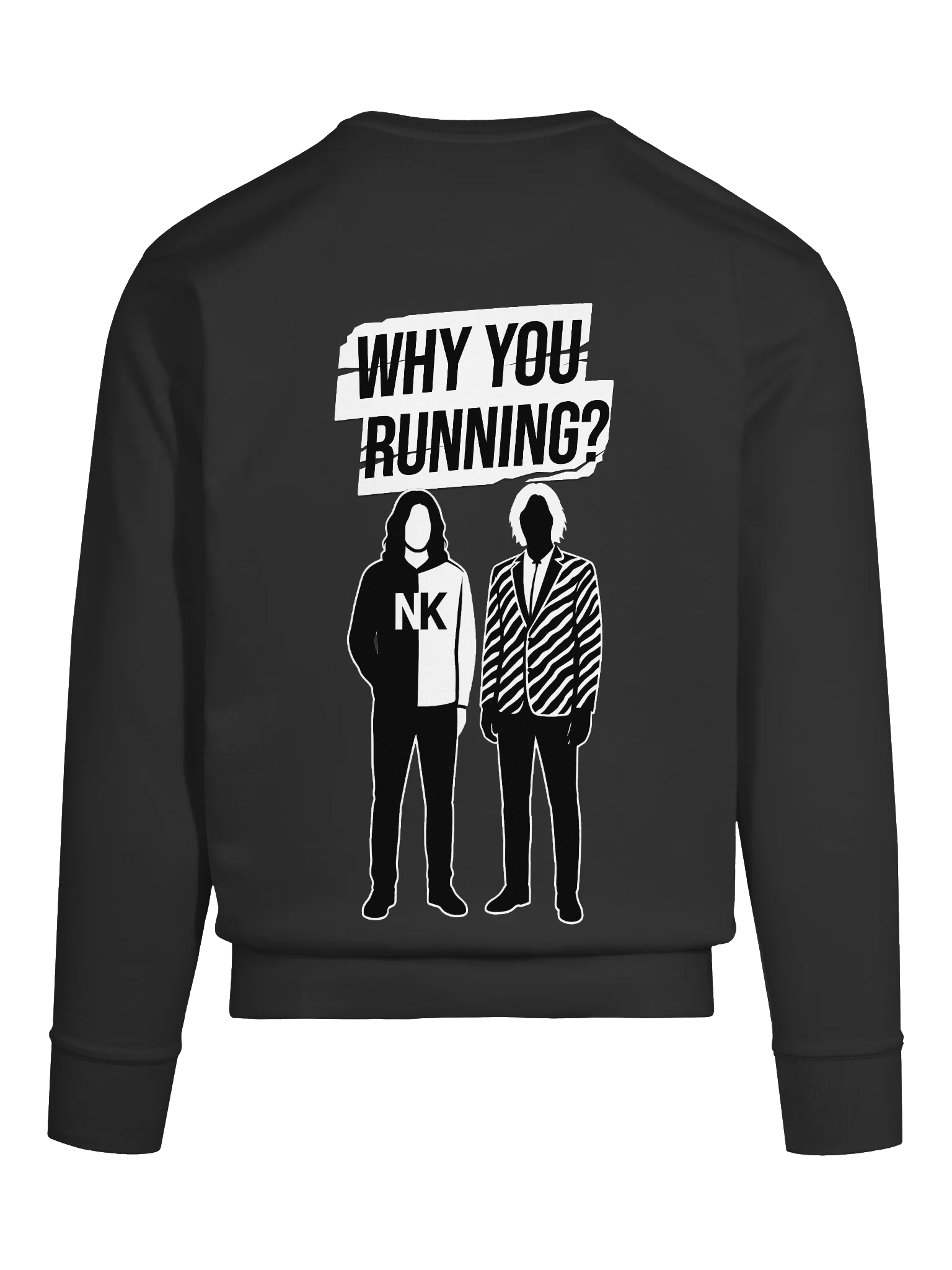 "Why You Running?" Sweatshirt product image (11)