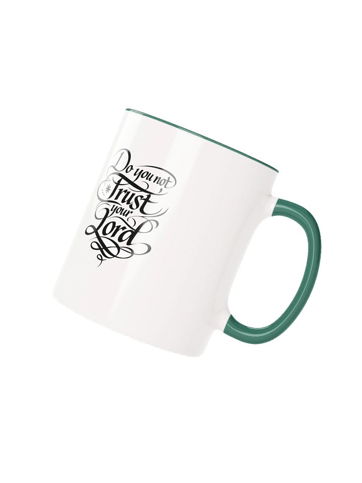 Do You Not Trust Your Lord Mug product image (3)