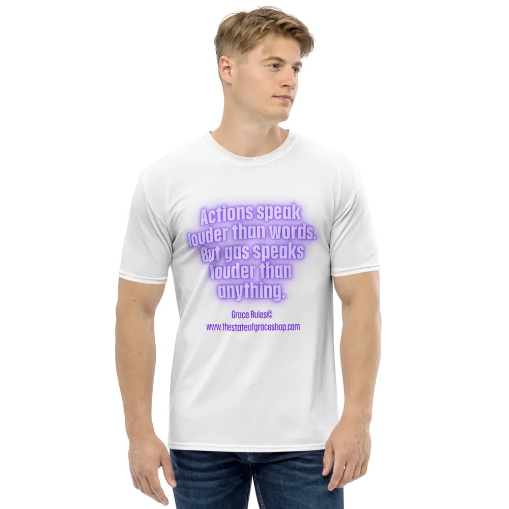 FUNNY TEES 4 U FOR MEN “Actions speak louder than words. But gas speaks louder than anything.” product image (1)