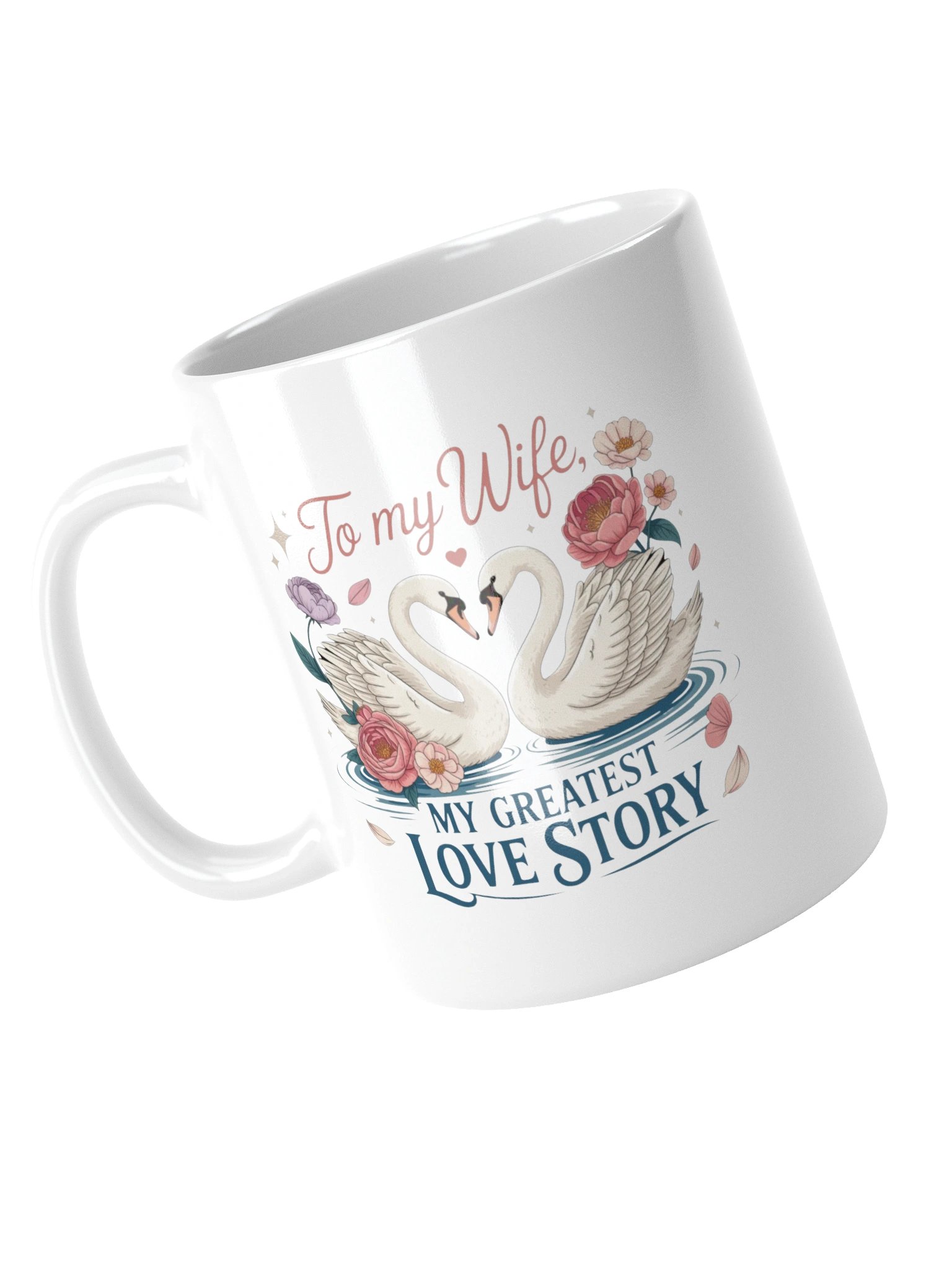 To My Wife My Greatest Love Story Coffee Mug product image (13)