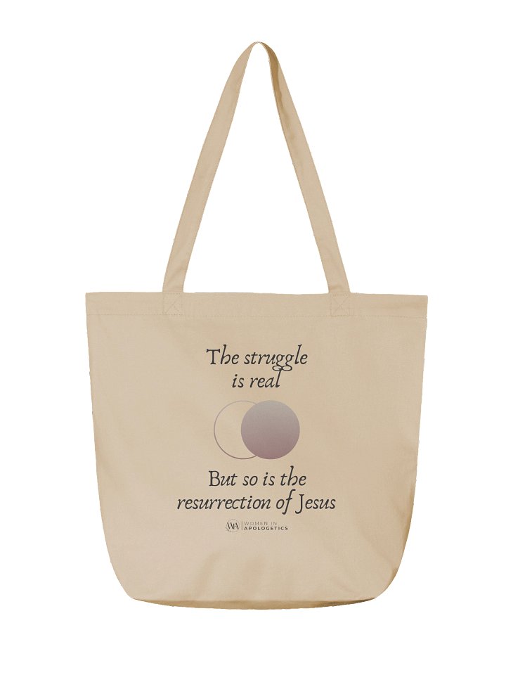 The Struggle Is Real, but So Is the Resurrection of Jesus Tote product image (2)
