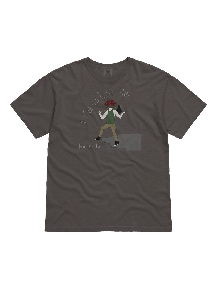 A Fool to Love You - Heartsmith Band Merch Tee product image (1)
