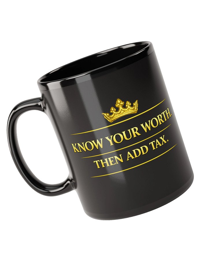 Know Your Worth Then Add Tax Mug – Motivational Self-Worth Coffee Mug | Empowerment Gift product image (1)