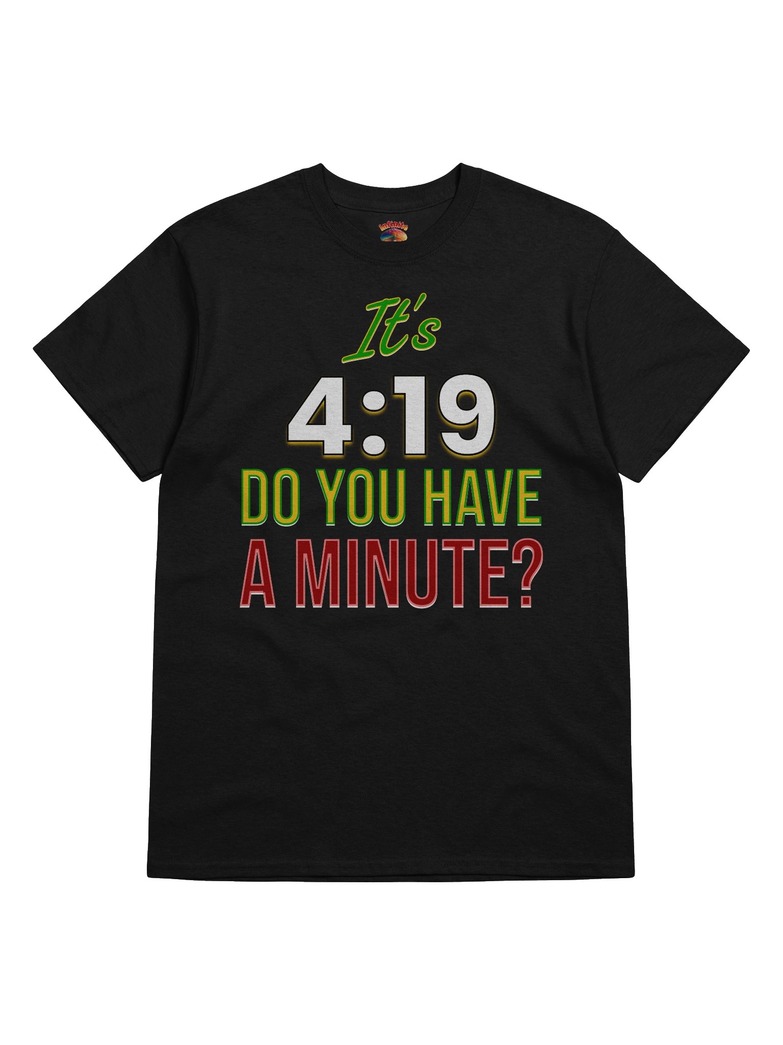 IT'S 4:19 T-SHIRT product image (57)