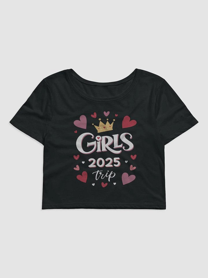 Girls Trip 2025 Crop Tee product image (1)