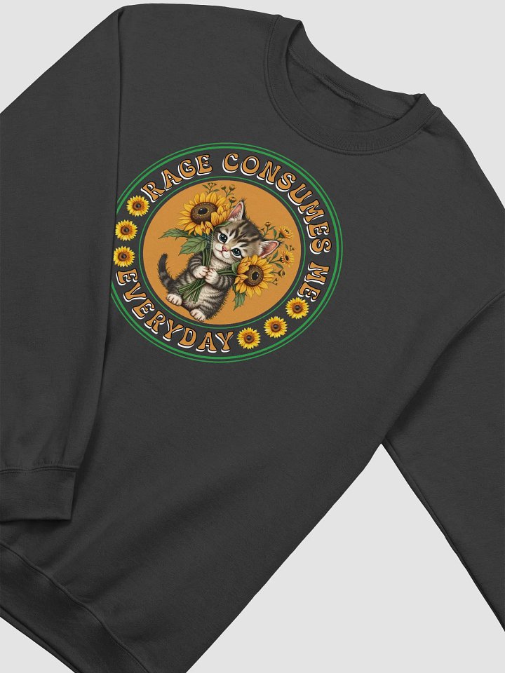 Rage Consumes Me Everyday Cat Sunflower Crewneck product image (2)