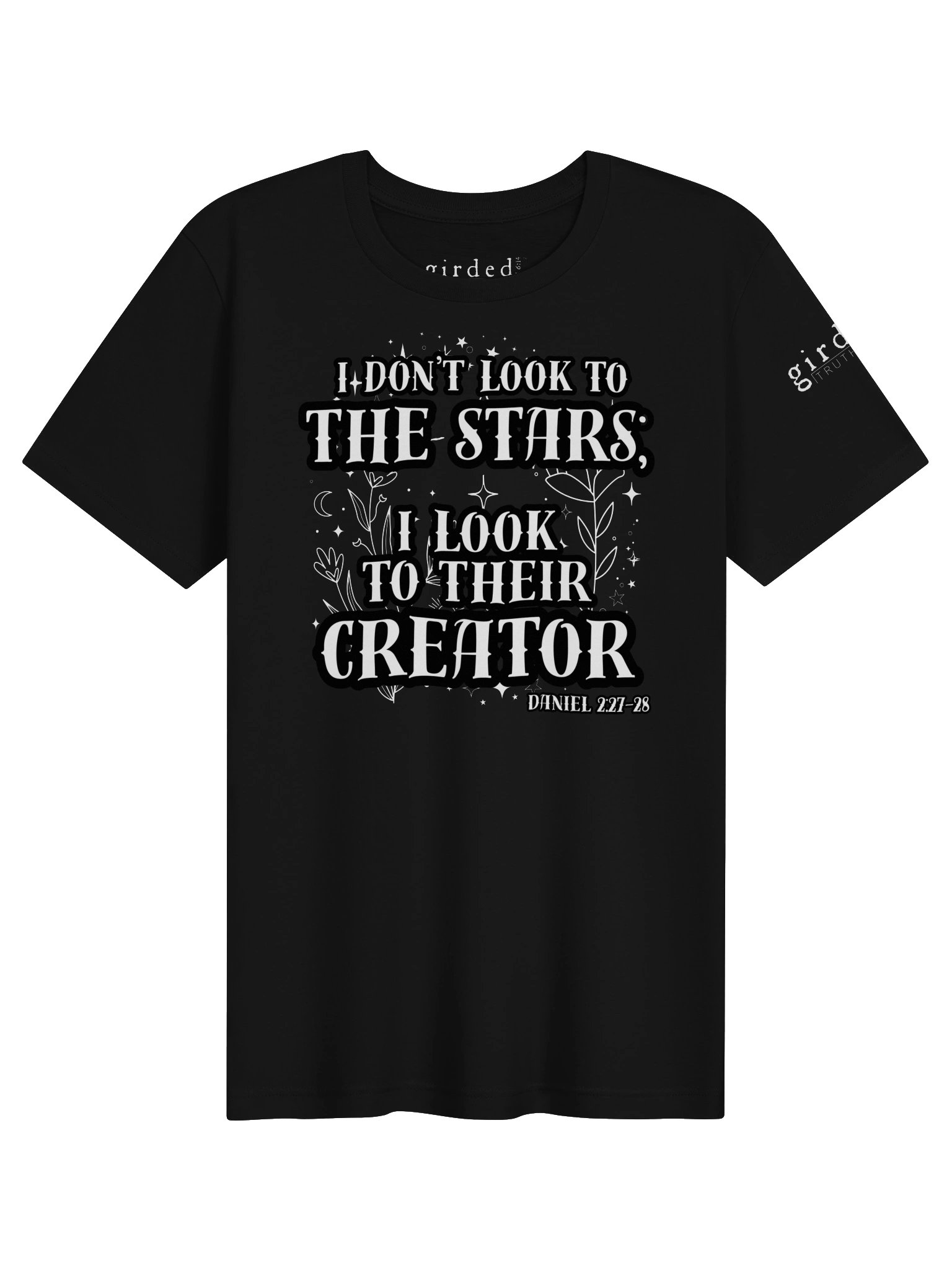 Look to Their Creator Daniel 2:27-28 Tee product image (1)