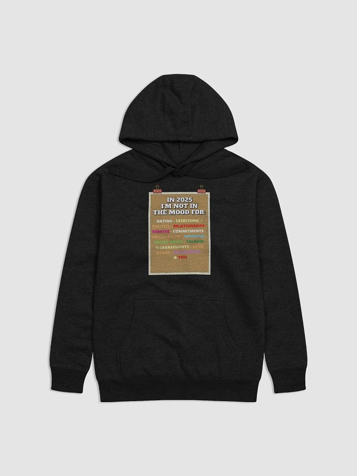 In 2025 I'm Not In The Mood Funny Hoodie product image (5)