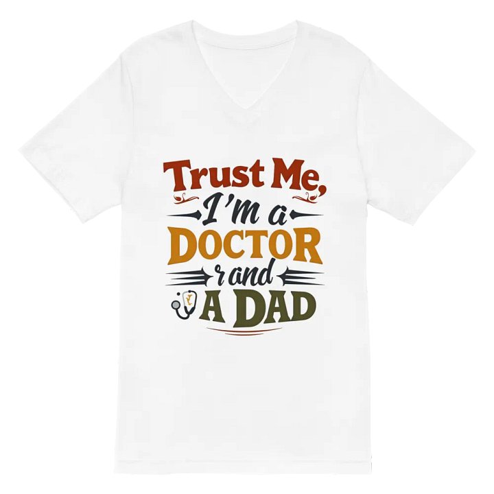 Trust Me, I'm a Doctor and a Dad V-Neck Tee product image (2)