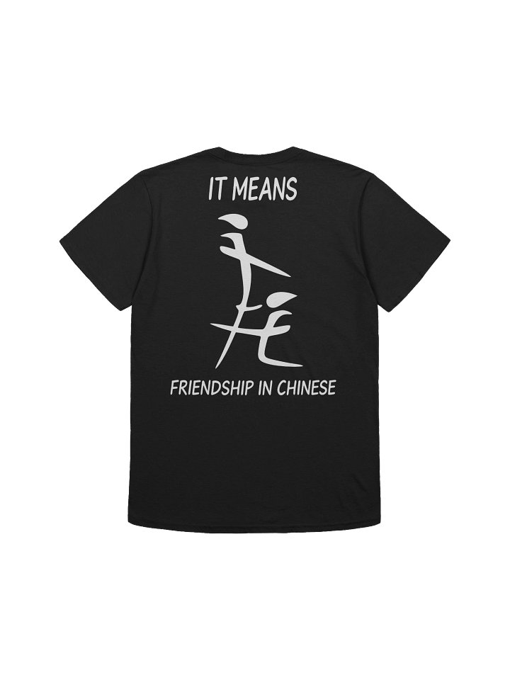 Riding High Unisex T-Shirt Back & Front Print - This Means Friendship In Chinese THE ORIGINAL product image (11)