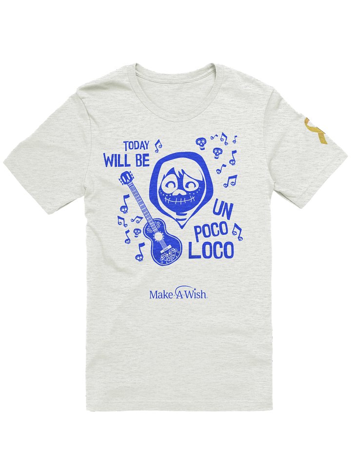 Make a Wish Un Poco Loco T product image (1)