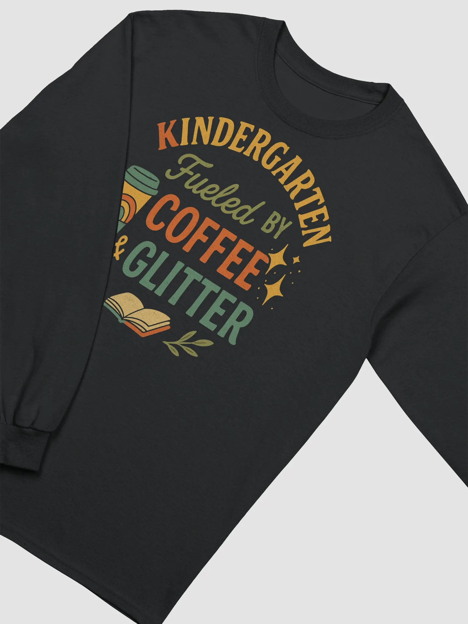 Fueled by Coffee & Glitter – Funny Long Sleeve Shirt for Teachers product image (23)