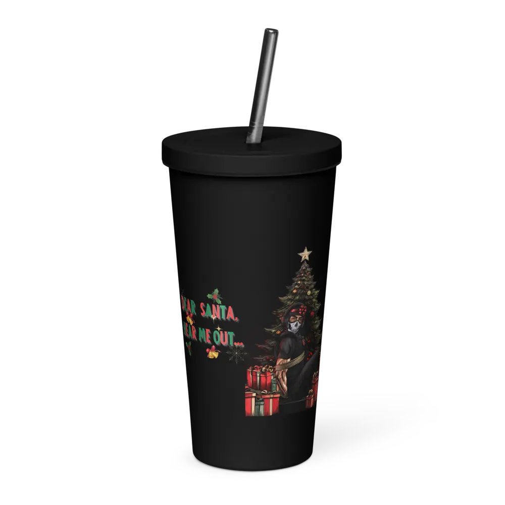 Dear Santa.. Hear Me Out.. Insulated Tumbler with Straw product image (1)